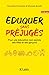 Eduquer sans préjugés