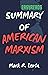 Summary of American Marxism by Mark R. Levin: A very short, but detailed and indepth summary, analysis and review of American marxism
