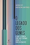 O legado dos genes: O que a ciência pode nos ensinar sobre o envelhecimento (Portuguese Edition) O legado dos genes: O que a ciência pode nos ensinar sobre o envelhecimento (Portuguese Edition)