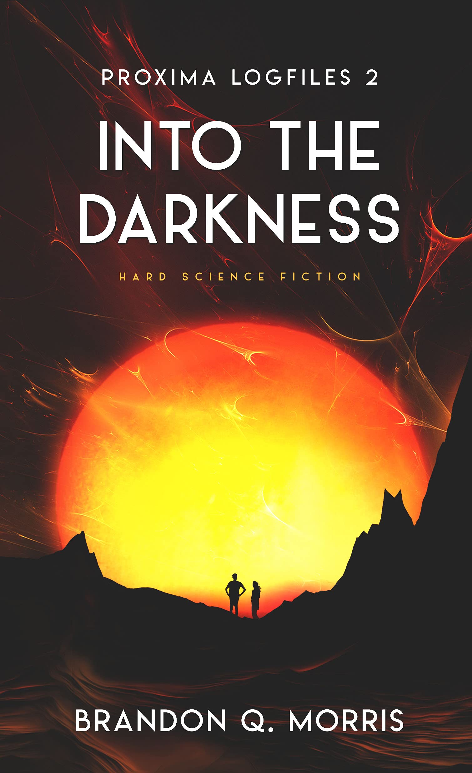 Into the Darkness (Proxima Logfiles, #2)