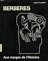 Berbères: Aux marges de l'histoire (Collection Archéologie, horizons neufs) (French Edition)
