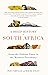 A Brief History of South Africa: From Earliest Times to the Mandela Presidency