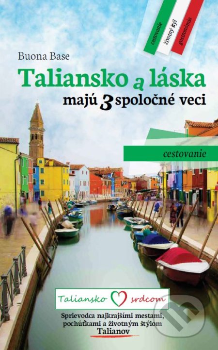 Taliansko a láska majú 3 spoločné veci - Cestovanie