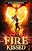 Fire Kissed (The Rejected R...