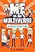 Me vs. the Multiverse: Plea...