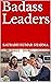 Badass Leaders by Saurabh Kumar Sharma