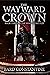 The Wayward Crown (The Shad...