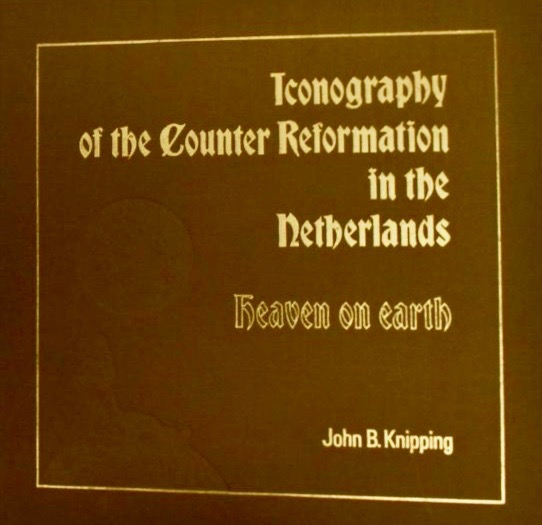 Iconography of the counter reformation in the Netherlands: Heaven on earth (Hardcover)