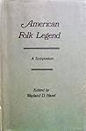 American Folk Legend: A Symposium American Folk Legend: A Symposium