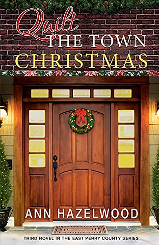Quilt The Town Christmas (East Perry County Series Book 3)