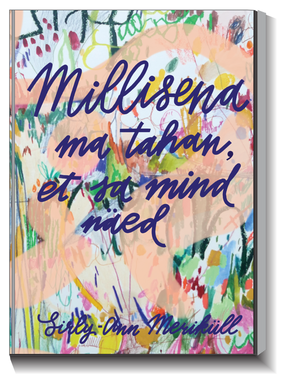 Millisena ma tahan, et sa mind näed (Paperback)