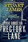 The House On Rectory Lane by Stuart  James