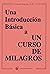 Una Introducción Básica a Un Curso de Milagros