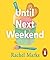 Until Next Weekend