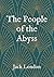 The People of the Abyss