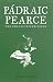 Padraic Pearse: The Collect...