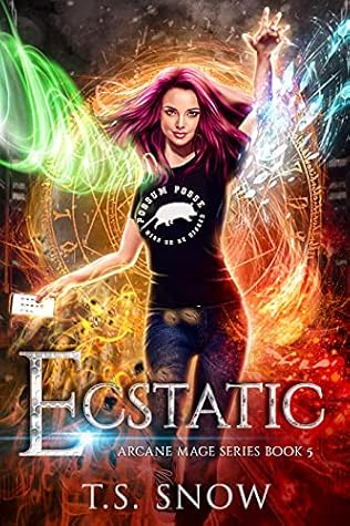 Ecstatic (Arcane Mage #5)