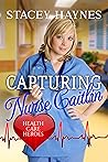 Capturing Nurse Caitlin by Stacey Haynes
