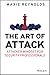 The Art of Attack: Attacker Mindset for Security Professionals