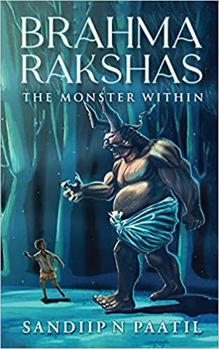 Brahma Rakshas: The Monster Within