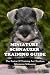 Miniature Schnauzer Training Guide by Phillip Catalanotto Miniature Schnauzer Training Guide by Phillip Catalanotto