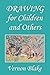 Drawing for Children and Ot...
