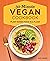 30-Minute Vegan Cookbook: Plant-Based Food in a Flash