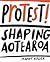 Protest! Shaping Aotearoa