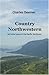 Country Northwestern: and other plays of the Pacific Northwest
