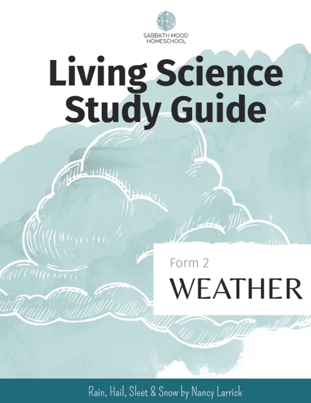 SMH Form 2 Weather: Accompanying the book Junior Science Book of Rain, Hail, Sleet & Snow by Nancy Larrick (SMH Living Science Form 2 Guides (elementary school))