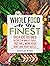 Whole food at its finest: O...