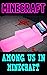 Minecraft: Among Us in Minecraft
