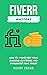Fiverr Mastery: How to maxi...