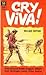 Cry Viva!