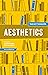 Aesthetics: The Key Thinkers
