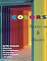 Colors: Stories in 5 Shades