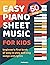 Easy Piano Sheet Music For Kids by Jim Presley