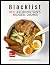Blacklist: Red Reddington's Hidden Dishes: Recipes To Feed the Criminal Minds