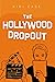 The Hollywood Dropout by Kiri Case