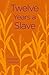 Twelve Years a Slave by Solomon Northup