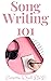 Song Writing 101 by Cameron Wyatt