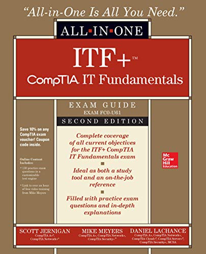 CompTIA IT Fundamentals+ All-in-One Exam Guide, Second Edition (Exam FC0-U61) by Mike Meyers, McGraw-Hill Education