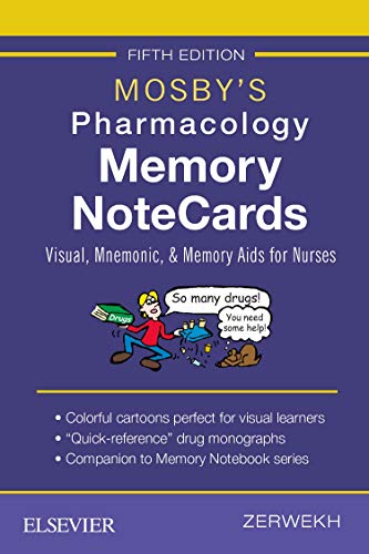 Mosby's Pharmacology Memory NoteCards: Visual, Mnemonic, and Memory Aids for Nurses by JoAnn Zerwekh EdD  RN, Mosby
