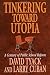 Tinkering toward Utopia: A ...