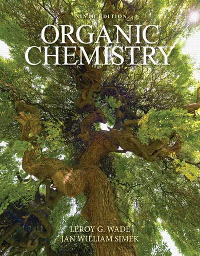 Organic Chemistry (9th Edition) by Leroy G. Wade, Pearson