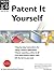 Patent It Yourself by David...