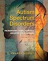 Autism Spectrum Disorders: Foundations, Characteristics, and Effective Strategies [with eText Access Code]