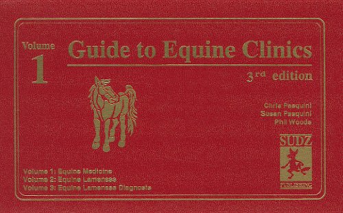 Guide to Equine Clinics: Vol 1, Equine Medicine by Chris Pasquini & Susan Pasquini, Sudz Pub