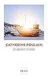 Le Grand Marin by Catherine Poulain