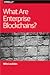 What Are Enterprise Blockch...